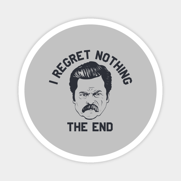 Ron Swanson Parks and Rec I regret nothing Magnet by stayfrostybro